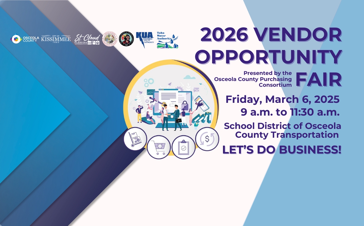 2025 Vendor Opportunity Fair presented by the Osceola County Purchasing Consortium at Osceola Heritage Park on Friday, March 21, 2025 from 9 a.m. to 11:30 a.m. Let's do business!