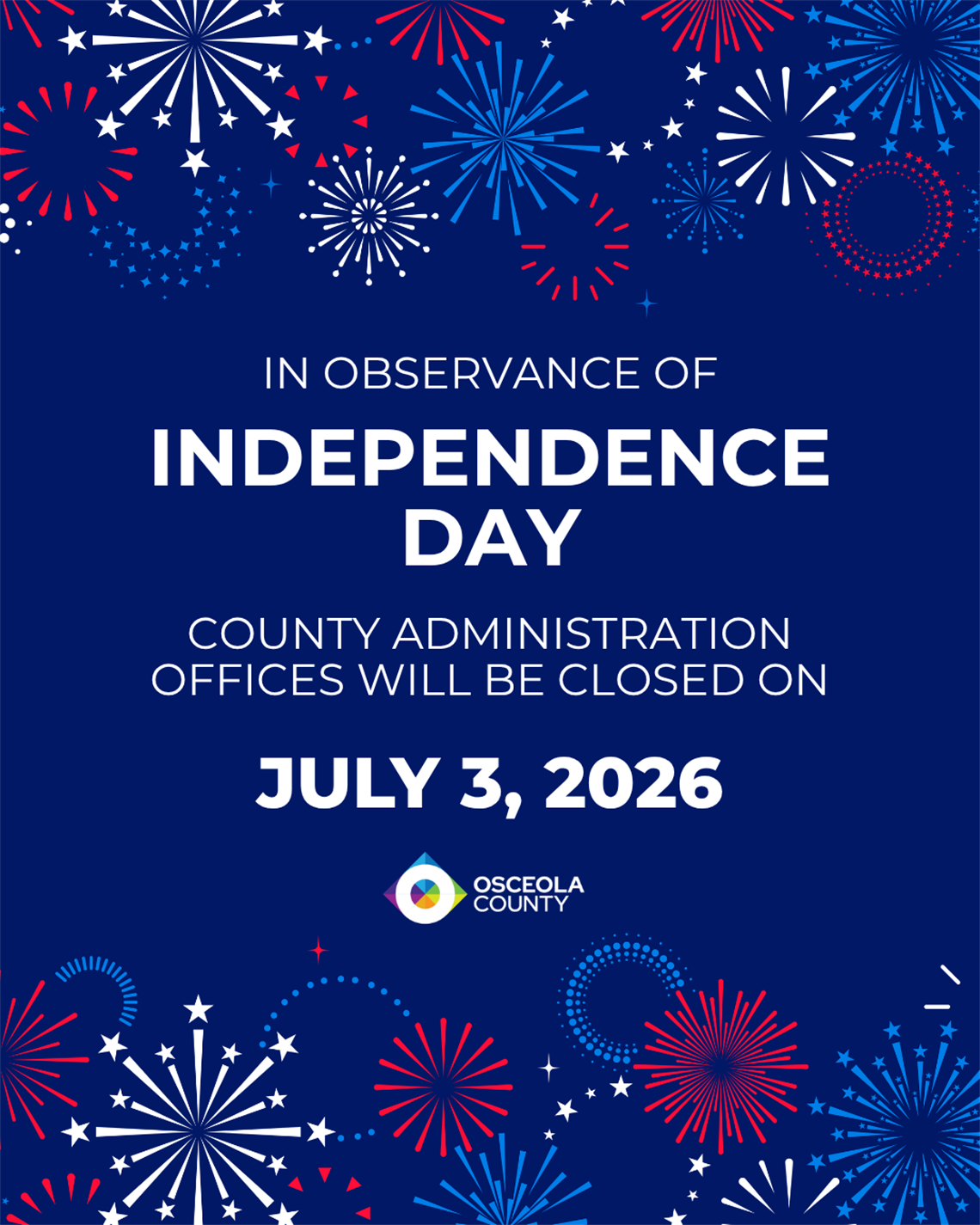 In observance of Independence Day, the Osceola County Courthouse, the Osceola County Administration Offices, and the Bass Road Recycle Center, will be closed on Friday, July 3rd. The libraries will be closed on Saturday, July 4th.